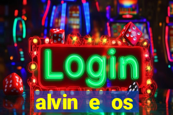 alvin e os esquilos 3 filme completo dublado mega filmes